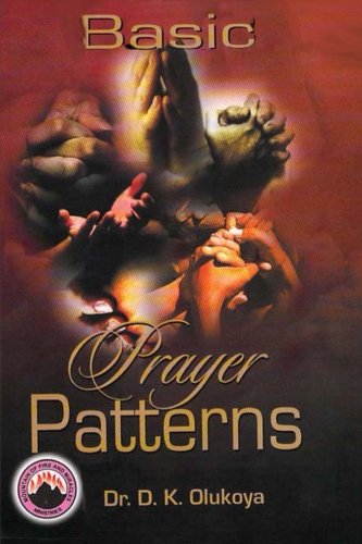 Basic Prayer Patterns Basic Prayer Patterns