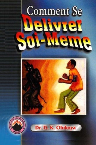 Comment Se Delivrer Soi-Meme Comment Se Delivrer Soi-Meme von Mountain of Fire & Miracles Ministries