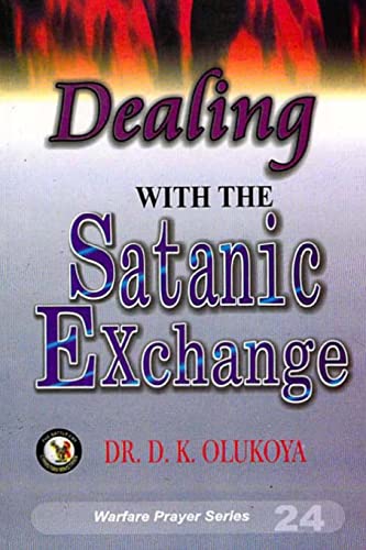 Dealing with the Satanic Exchange von Battle Cry Christian Ministries
