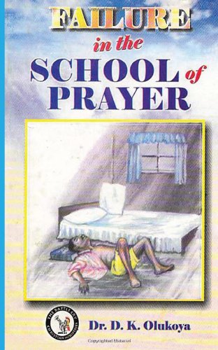Failure in the School of Prayer von The Battle Cry Christian Ministries