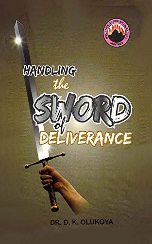 Handling the Sword of Deliverance Handling the Sword of Deliverance