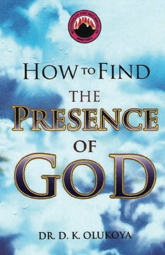 How to Find the Presence of God von Mountain of Fire and Miracles Ministries