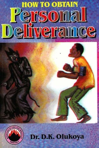 How to Obtain Personal Deliverance How to Obtain Personal Deliverance
