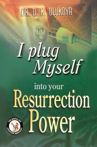 I Plug Myself into your Resurrection Power