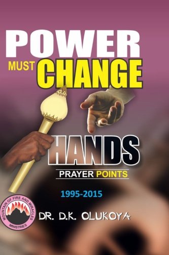 Power Must Change Hands Prayer Points 1995-2015 Power Must Change Hands Prayer Points 1995-2015 von Mountain of Fire & Miracles Virginia