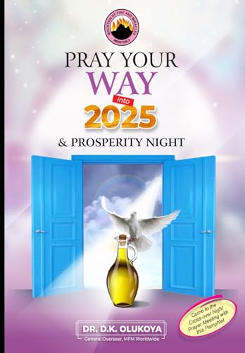 Pray Your Way into 2025 & Prosperity Night Pray Your Way into 2025 & Prosperity Night von Mountain of Fire & Miracles Ministries