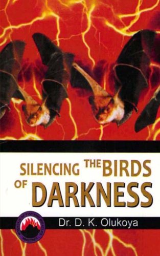 Silencing the Birds of Darkness von Mountain of Fire and Miracles Ministries