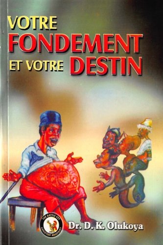 Votre Fondement Et Votre Destin Votre Fondement Et Votre Destin von Battle Cry Christian Ministries, The
