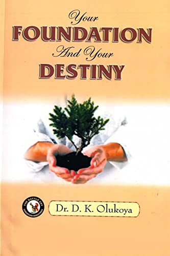 Your Foundation and your Destiny von Battle Cry Christian Ministries