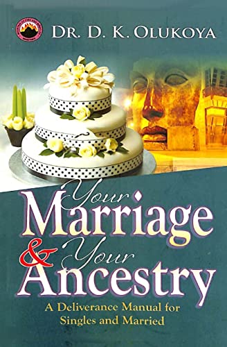 Your Marriage and Your Ancestry Your Marriage and Your Ancestry von Mountain of Fire & Miracles Virginia
