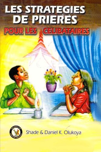 Les Strategies de Prieres Pour Les Celibataires