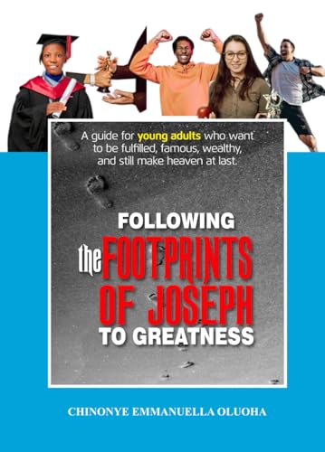 Following the Footprints of Joseph to Greatness von Use my own imprint