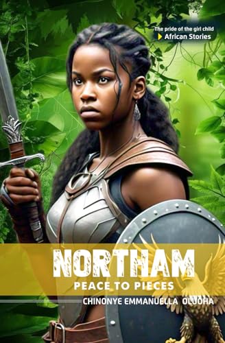 Northam: Peace to Pieces (The Pride of the Girl Child—African Stories)