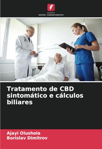Tratamento de CBD sintomático e cálculos biliares von Edições Nosso Conhecimento