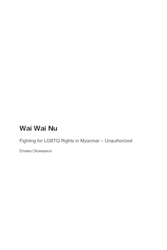 Wai Wai Nu: Fighting for LGBTQ Rights in Myanmar - Unauthorized von rusxi