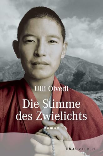 Die Stimme des Zwielichts: Roman | Die Fortsetzung des Tibetromans »Wie in einem Traum« von Knaur MensSana TB