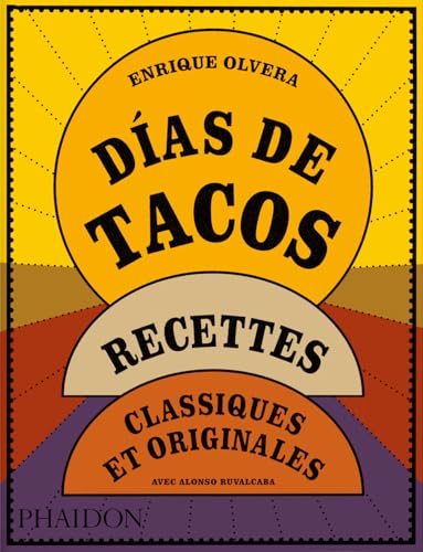 Días de tacos: Recettes classiques et originales von PHAIDON FRANCE