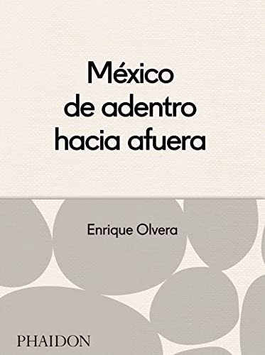 ESP MEXICO DESDE ADENTRO HACIA FUERA von PHAIDON