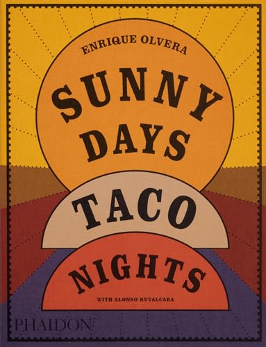 Sunny Days, Taco Nights von Phaidon Press