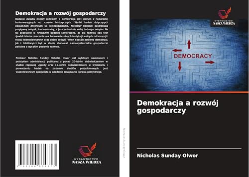 Demokracja a rozwój gospodarczy von Wydawnictwo Nasza Wiedza