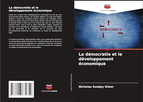La démocratie et le développement économique: DE von Editions Notre Savoir