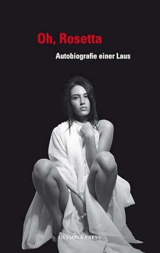 Oh, Rosetta: Autobiografie einer Laus (Olympia Press)