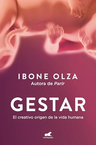 Gestar: El creativo origen de la vida humana (Vergara) von Vergara