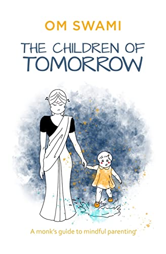 The Children of Tomorrow: A Monks' Guide to Mindful Parenting von HarperCollins