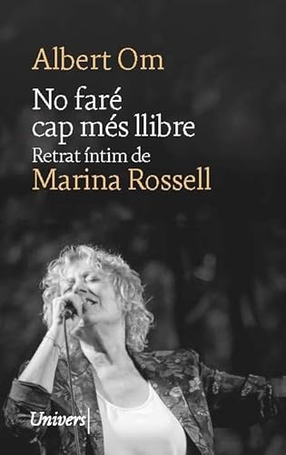 No faré cap més llibre: Retrat íntim de Marina Rossell von Univers