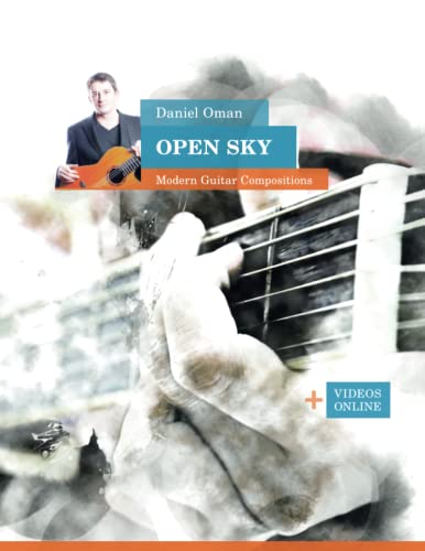 Daniel Oman: Open Sky - Modern Guitar Compositions: + Videos online (Daniel Oman - Modern Guitar Compositions)