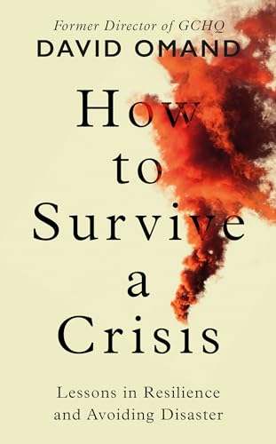 How to Survive a Crisis: Lessons in Resilience and Avoiding Disaster von Viking