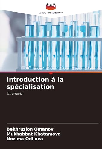 Introduction à la spécialisation: (manuel) von Editions Notre Savoir