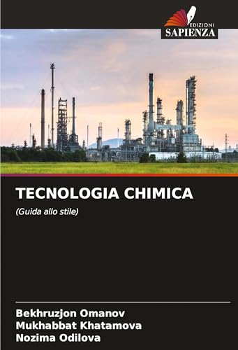 TECNOLOGIA CHIMICA: (Guida allo stile) von Edizioni Sapienza