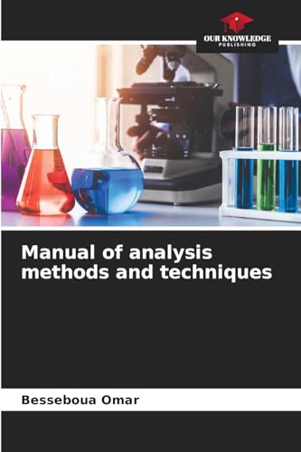 Manual of analysis methods and techniques: DE von Our Knowledge Publishing