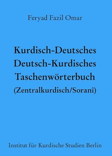 Kurdisch-Deutsches/Deutsch-Kurdisches Taschenwörterbuch (Zentralkurdisch/Soranî)