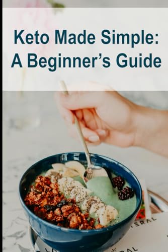 Keto Made Simple: A Beginner's Guide (Well-being Series) von Independently published