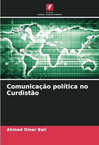 Comunicação política no Curdistão: DE von Edições Nosso Conhecimento