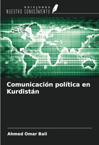 Comunicación política en Kurdistán von Ediciones Nuestro Conocimiento