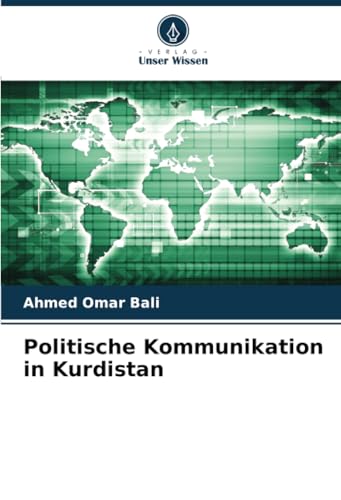 Politische Kommunikation in Kurdistan: DE von Verlag Unser Wissen