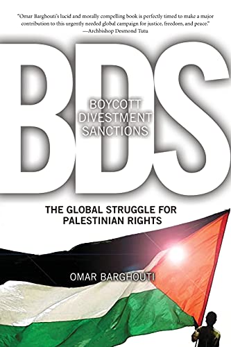 Boycott, Divestment, Sanctions: The Global Struggle for Palestinian Rights (Ultimate Series)