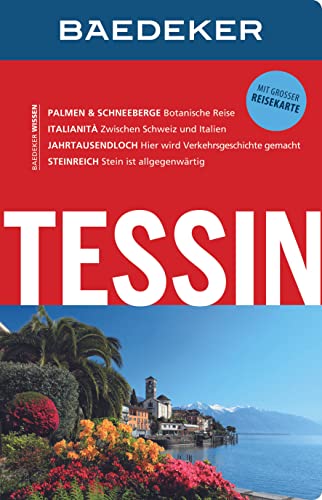 Baedeker Reiseführer Tessin: mit GROSSER REISEKARTE Baedeker Reiseführer Tessin: mit GROSSER REISEKARTE