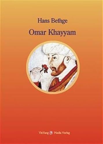 Nachdichtungen orientalischer Lyrik / Omar Khayyam: Nachdichtungen der Ruba'iyat des Omar Khayyam. Mit Ergänzungen und Bearbeitungen aus Hans Bethges Nachlaß.: Nachdichtungen der Ruba'yat in Auswahl Nachdichtungen orientalischer Lyrik / Omar Khayyam: Nachdichtungen der Ruba'iyat des Omar Khayyam. Mit Ergänzungen und Bearbeitungen aus Hans Bethges Nachlaß.: Nachdichtungen der Ruba'yat in Auswahl