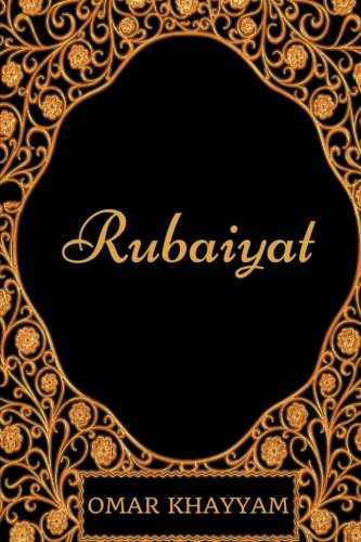 Rubaiyat: By Omar Khayyam - Illustrated von CreateSpace Independent Publishing Platform