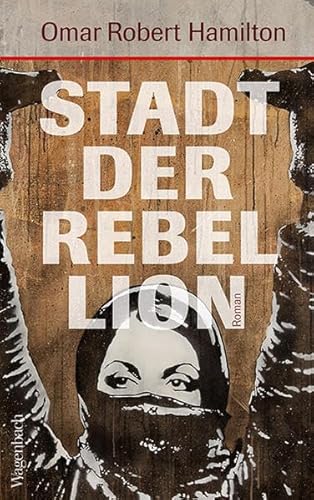 Stadt der Rebellion (Quartbuch): Roman von Wagenbach Klaus GmbH
