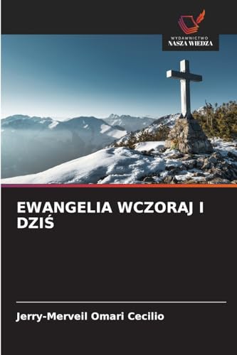 EWANGELIA WCZORAJ I DZIŚ: DE von Wydawnictwo Nasza Wiedza