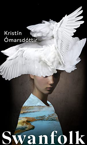 Swanfolk: Kristin Omarsdottir von RANDOM HOUSE UK