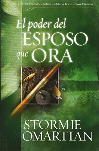El Poder Del Esposo Que Ora: Power of a Praying Husband