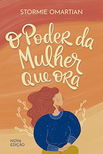 O poder da mulher que ora - Nova edição O poder da mulher que ora - Nova edição von Editora Mundo Cristão