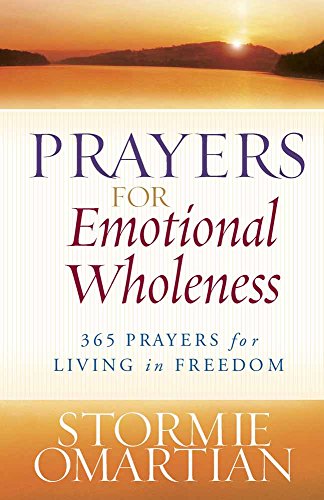 Prayers for Emotional Wholeness: 365 Prayers for Living in Freedom von Harvest House Publishers