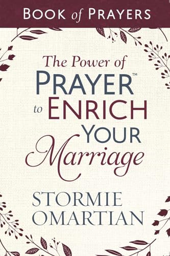 The Power of Prayer to Enrich Your Marriage Book of Prayers